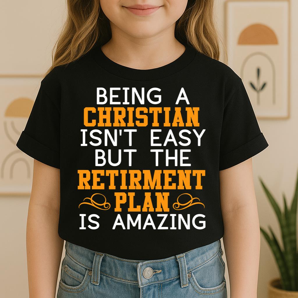 Being Christian Isn't Easy But The Retirement Plan Is Amazing 01