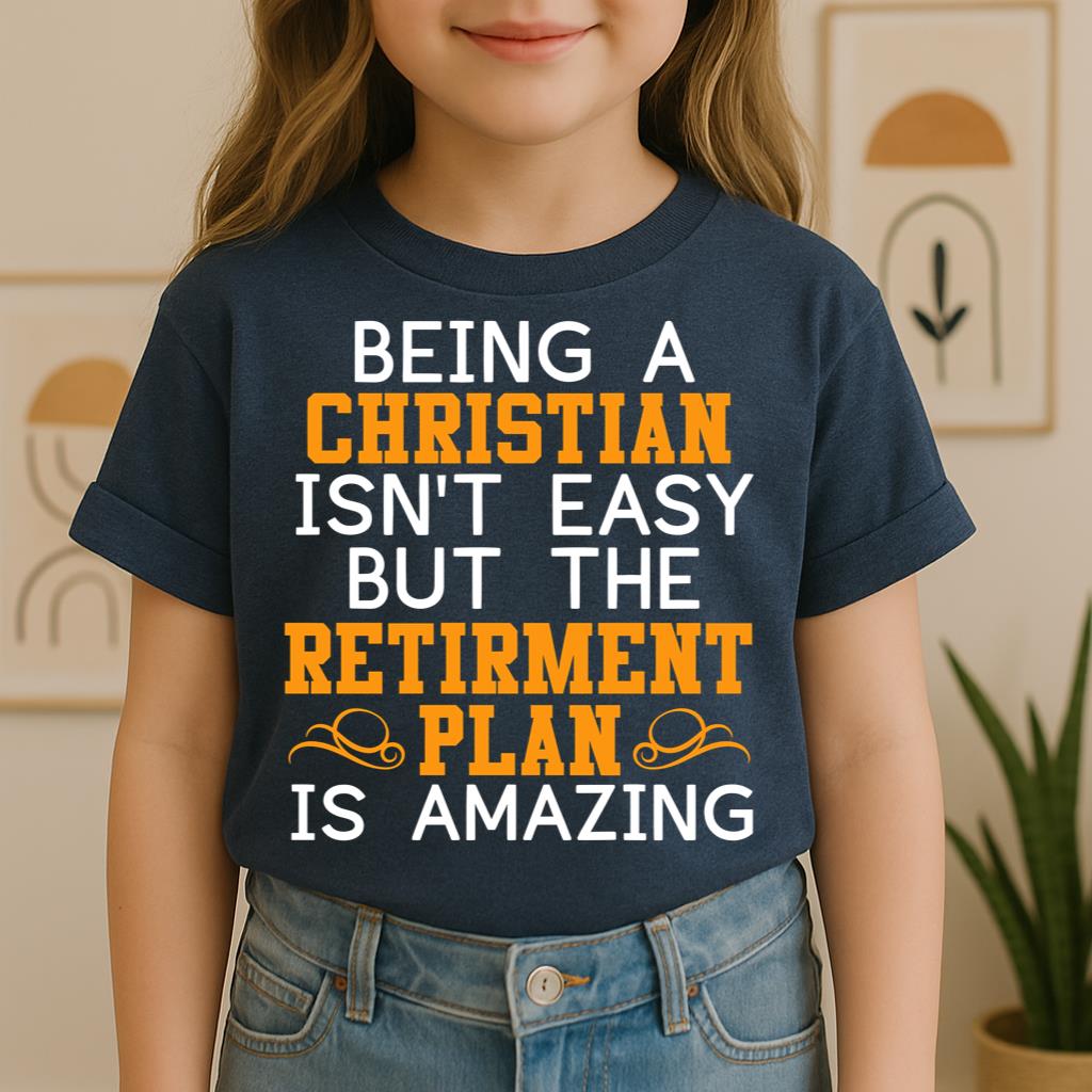 Being Christian Isn't Easy But The Retirement Plan Is Amazing 01