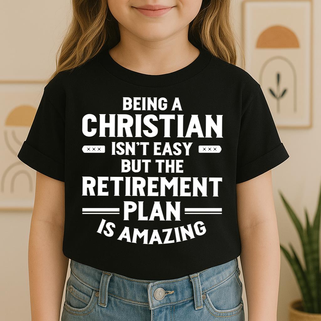 Being Christian Isn't Easy But The Retirement Plan Is Amazing 03