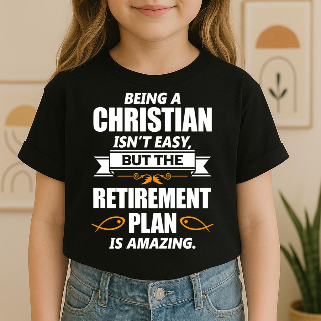 Being Christian Isn't Easy But The Retirement Plan Is Amazing 06