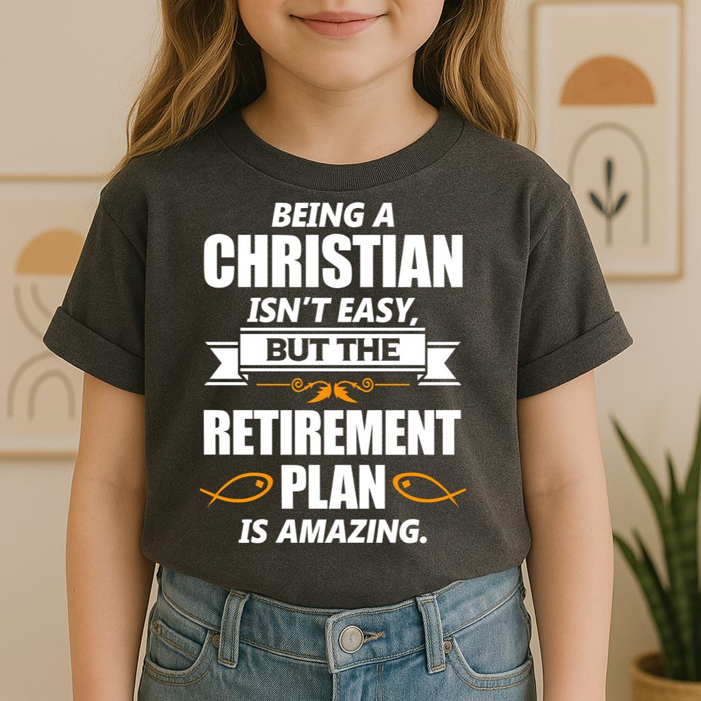 Being Christian Isn't Easy But The Retirement Plan Is Amazing 06