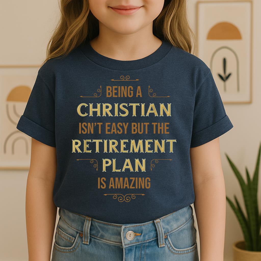 Being Christian Isn't Easy But The Retirement Plan Is Amazing 09
