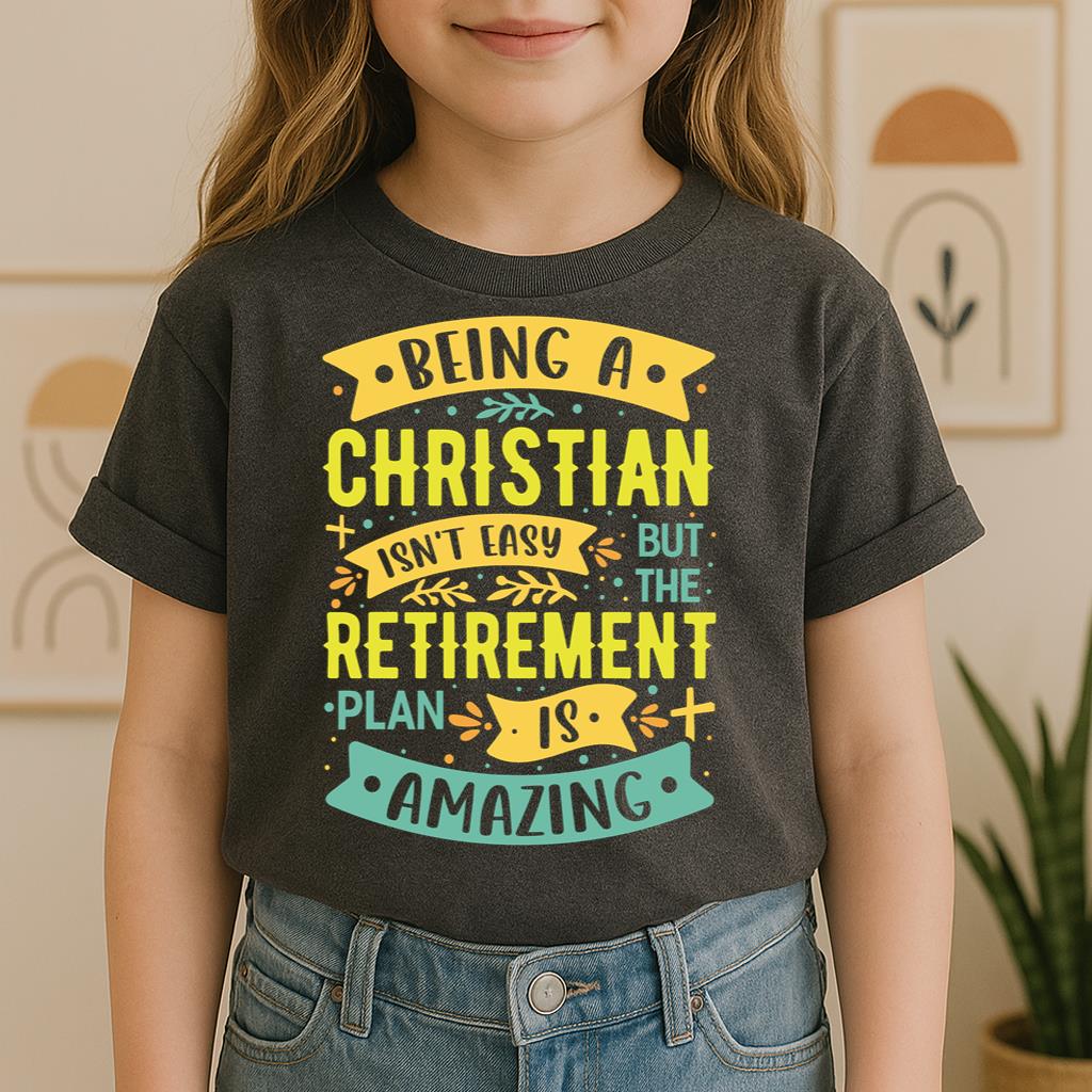 Being Christian Isn't Easy But The Retirement Plan Is Amazing 11