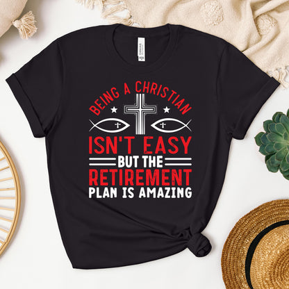 Being Christian Isn't Easy But The Retirement Plan Is Amazing 12