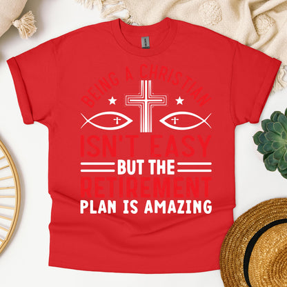 Being Christian Isn't Easy But The Retirement Plan Is Amazing 12
