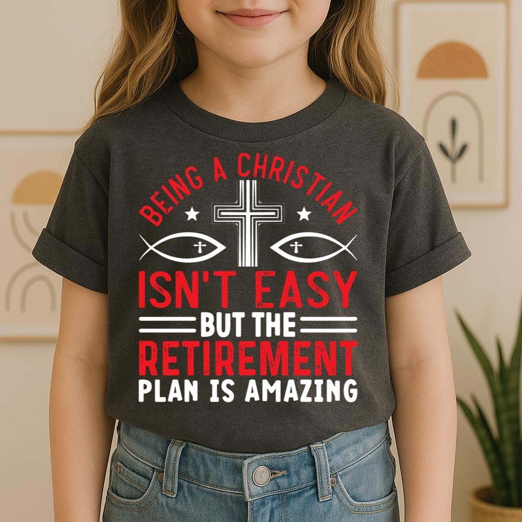 Being Christian Isn't Easy But The Retirement Plan Is Amazing 12