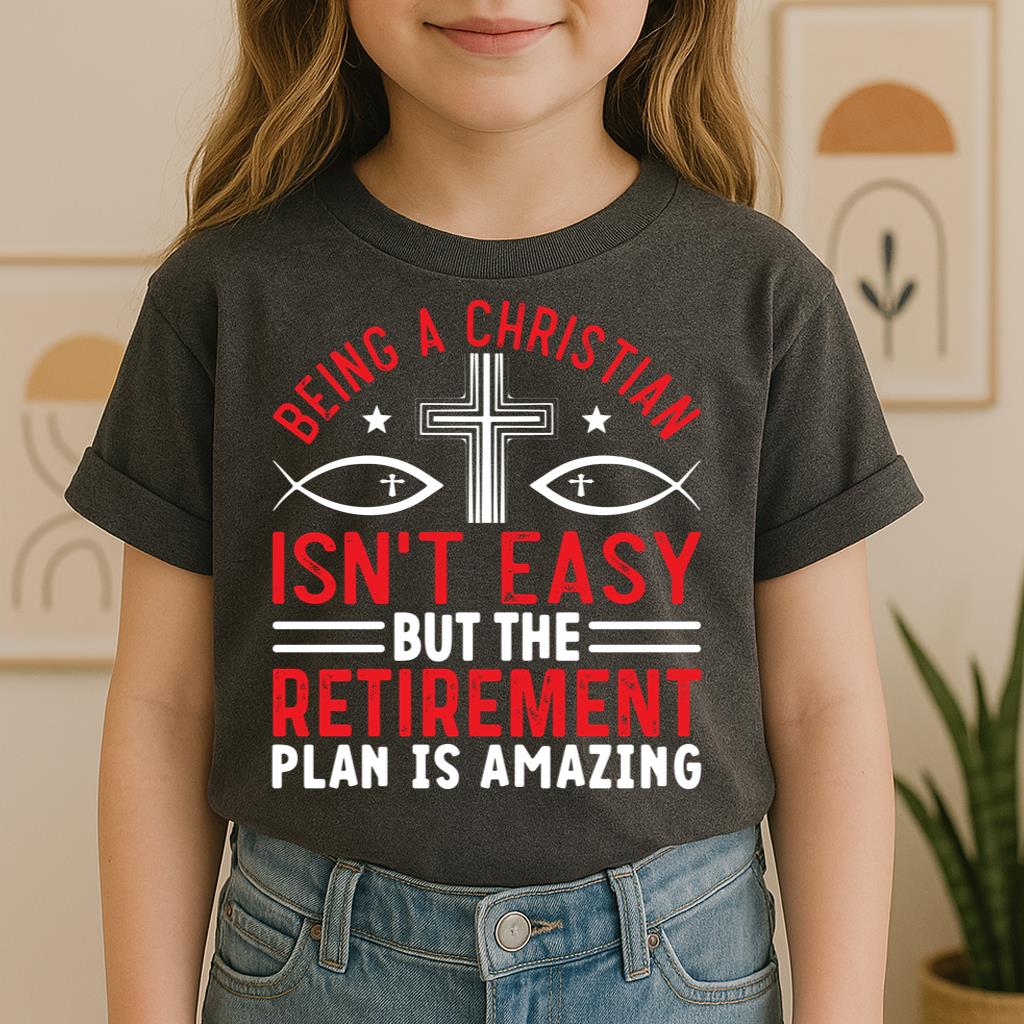 Being Christian Isn't Easy But The Retirement Plan Is Amazing 12
