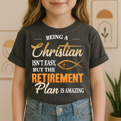Being Christian Isn't Easy But The Retirement Plan Is Amazing 19