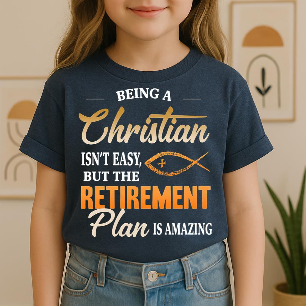 Being Christian Isn't Easy But The Retirement Plan Is Amazing 19