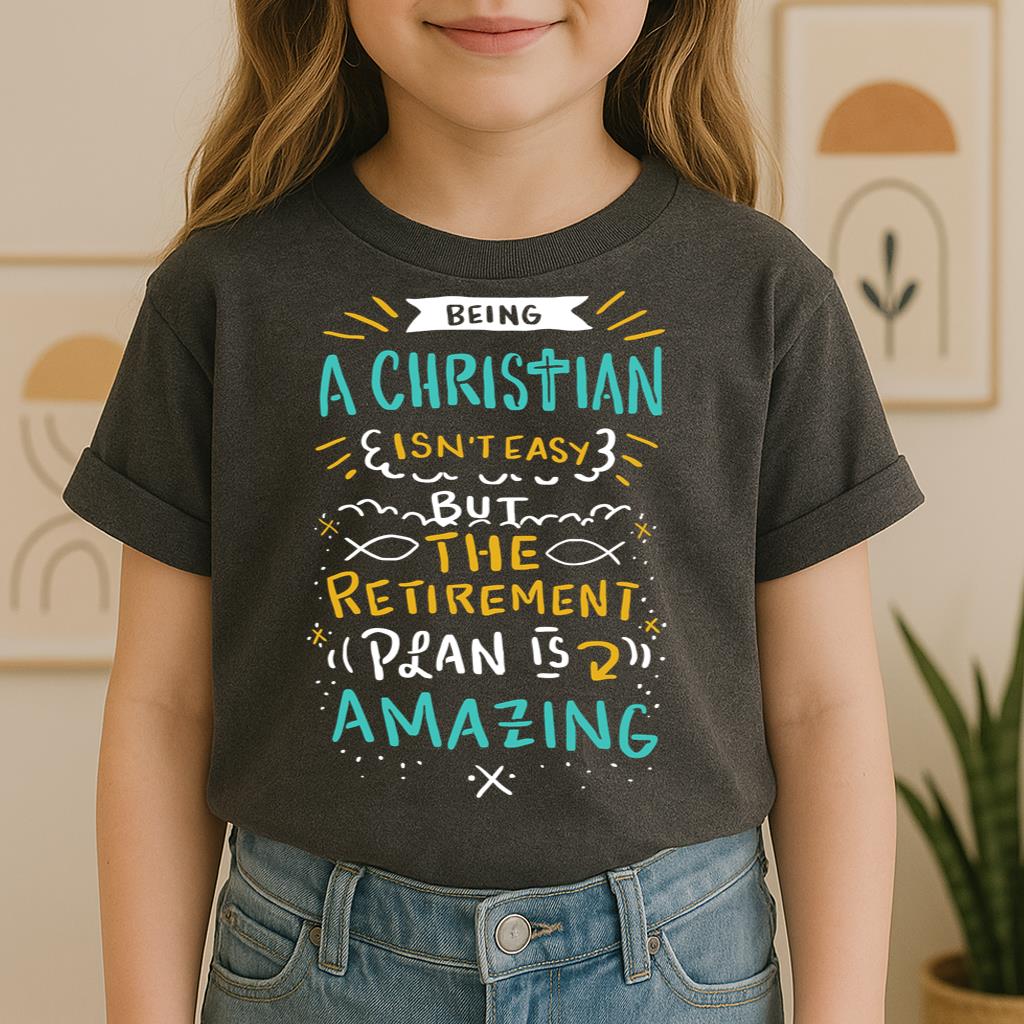 Being Christian Isn't Easy But The Retirement Plan Is Amazing 20