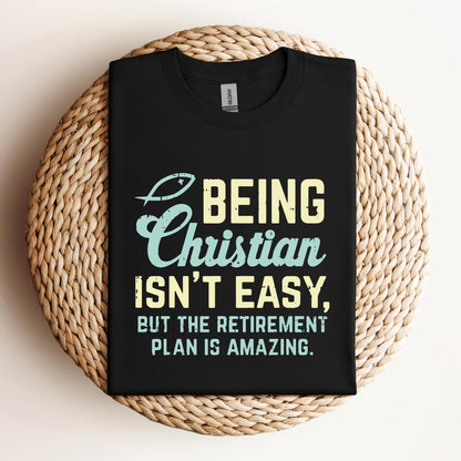 Being Christian Isn't Easy But The Retirement Plan Is Amazing
