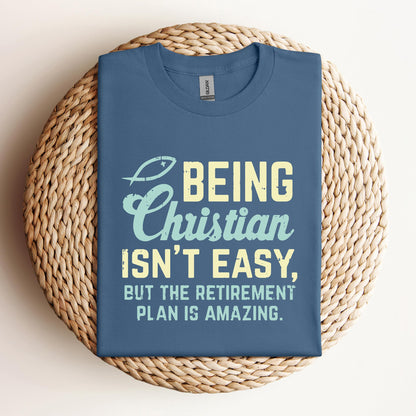 Being Christian Isn't Easy But The Retirement Plan Is Amazing