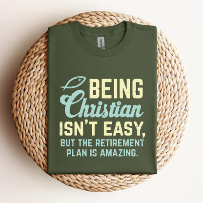Being Christian Isn't Easy But The Retirement Plan Is Amazing