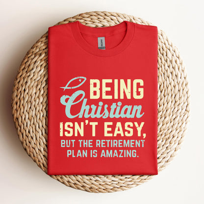 Being Christian Isn't Easy But The Retirement Plan Is Amazing