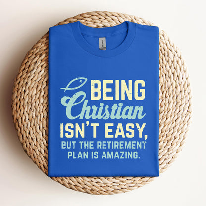 Being Christian Isn't Easy But The Retirement Plan Is Amazing