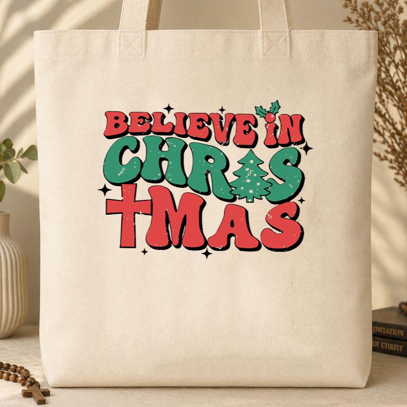 Believe In Christmas Tote Bag
