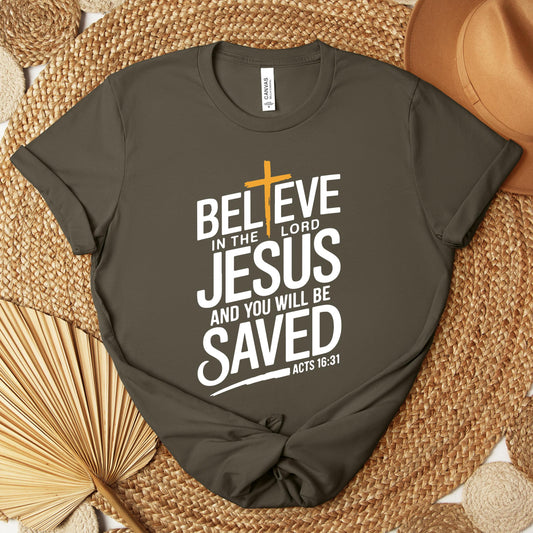 Believe In The Lord Jesus And You Will Be Saved Acts 16.31 Premium T-shirt