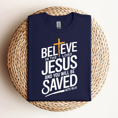 Believe In The Lord Jesus And You Will Be Saved Acts 16.31
