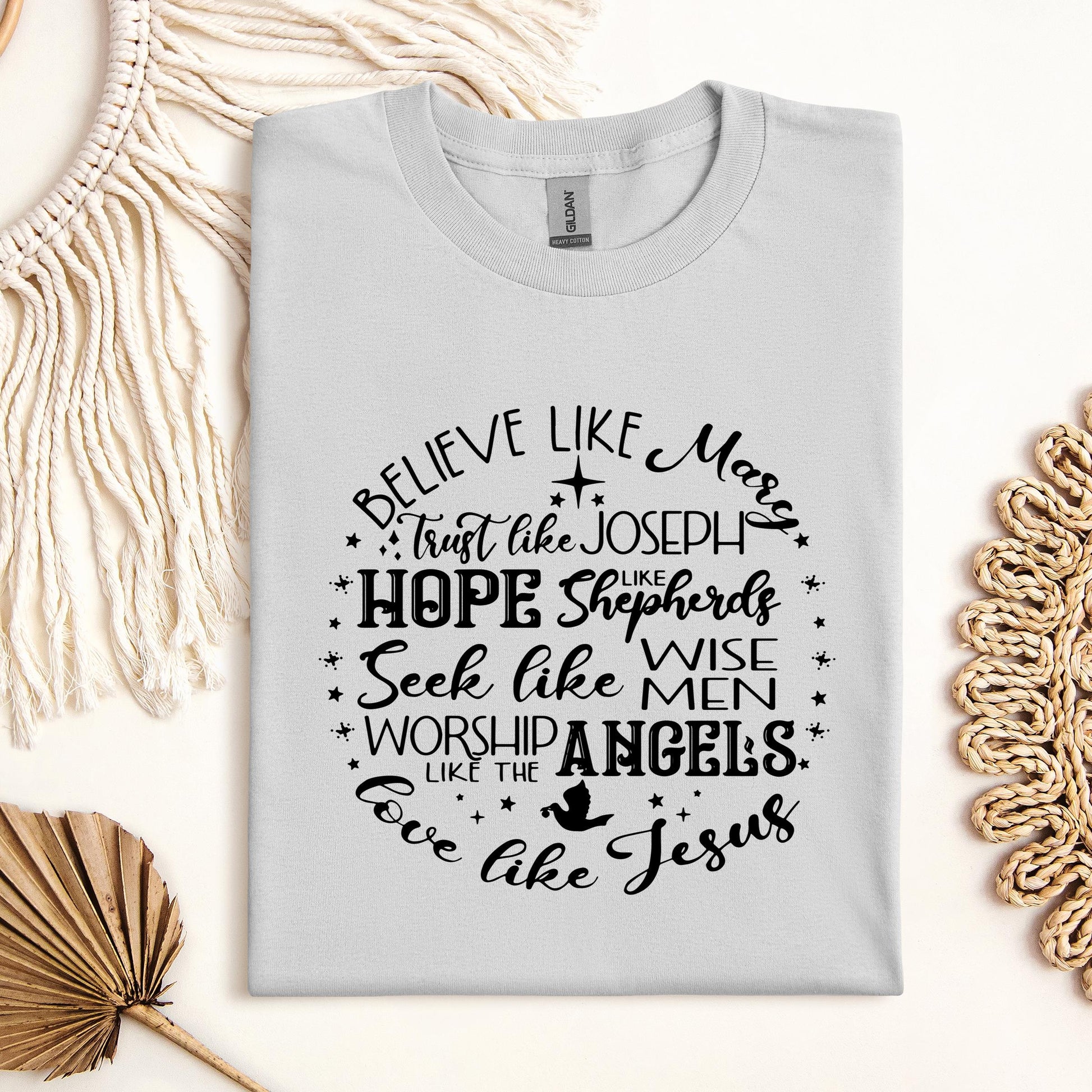 Believe Like Mary Love Like Jesus