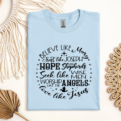 Believe Like Mary Love Like Jesus