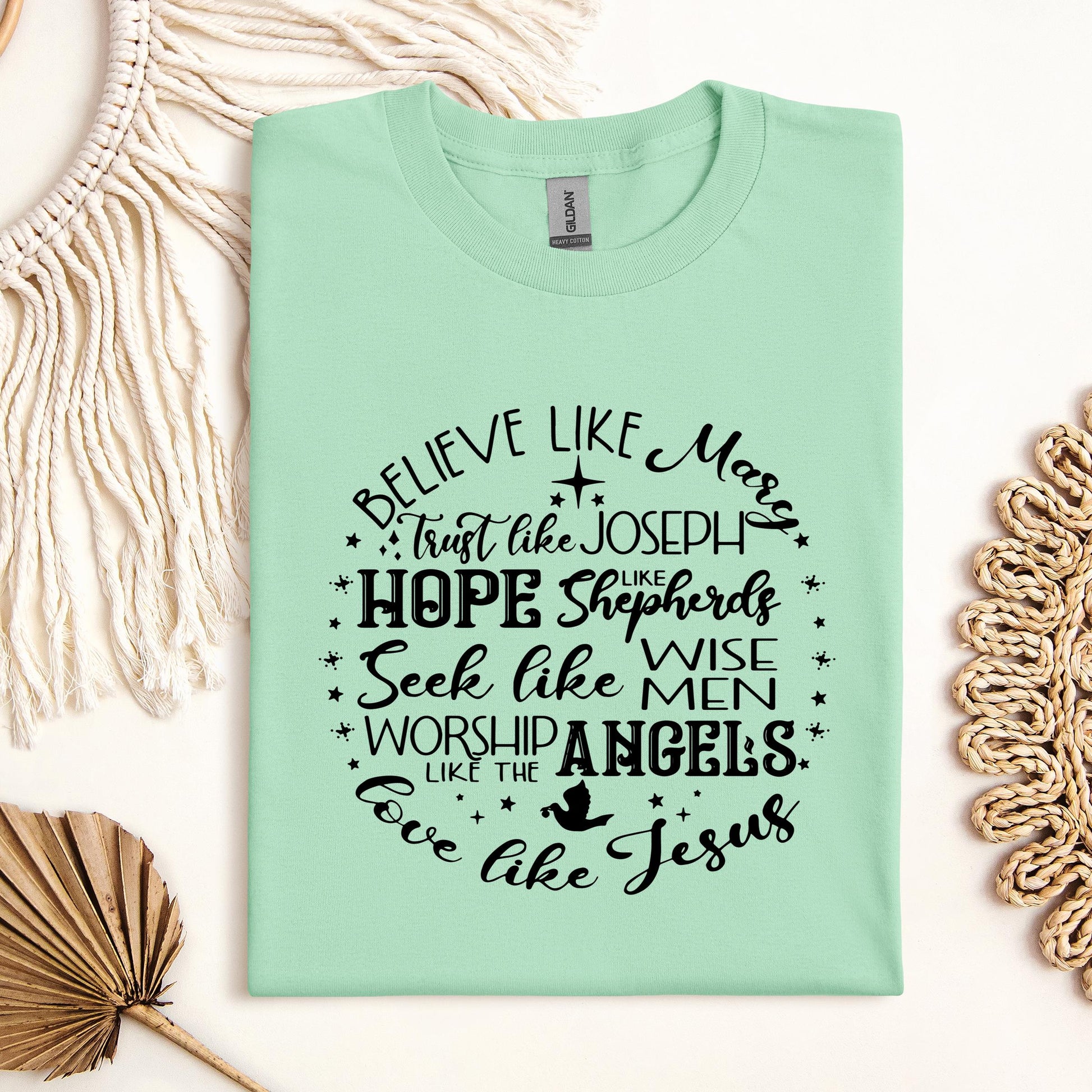 Believe Like Mary Love Like Jesus