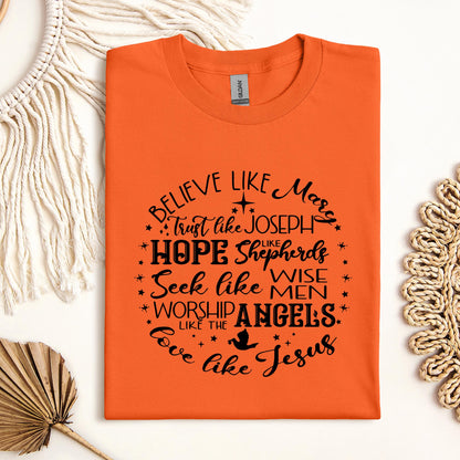 Believe Like Mary Love Like Jesus