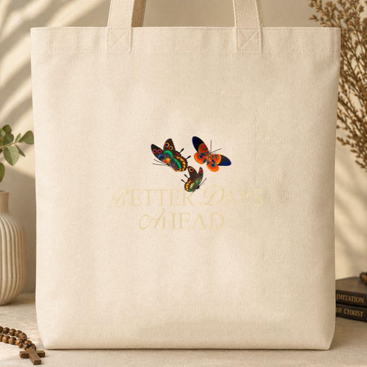 Better Days Ahead Tote Bag