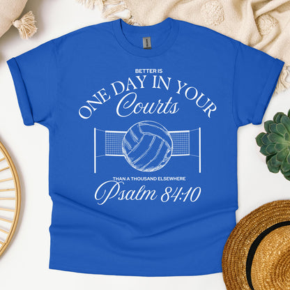 Better Is One Day In Your Courts Than A Thousand Elsewhere Psalm 84.10