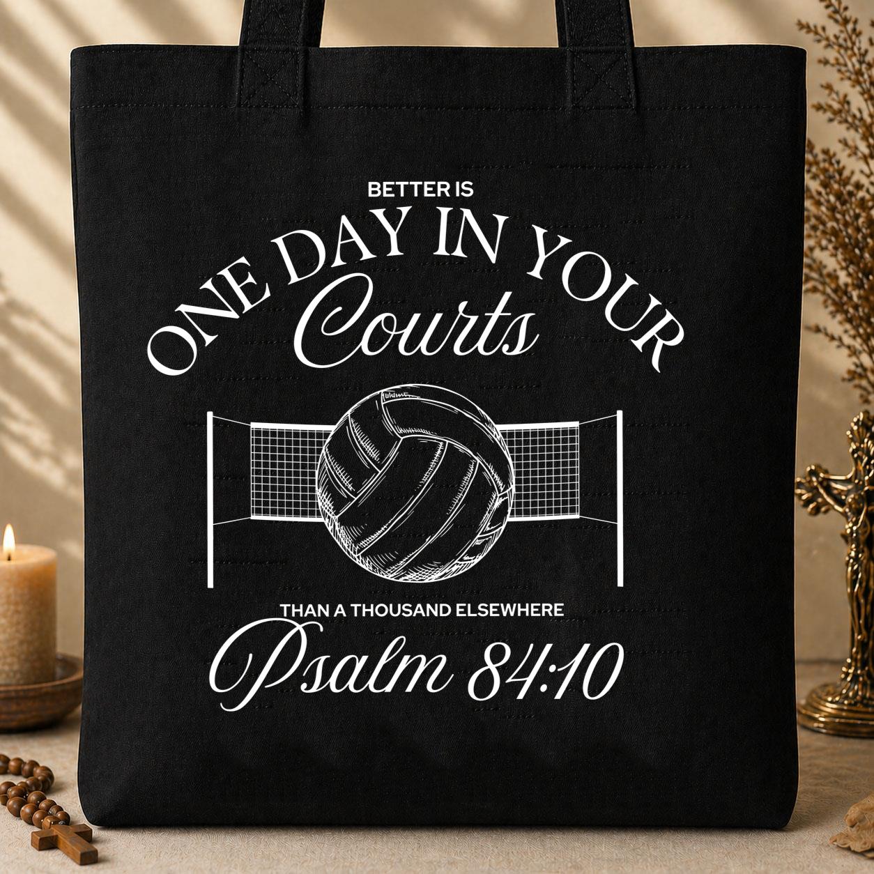 Better Is One Day In Your Courts Than A Thousand Elsewhere Psalm 84.10