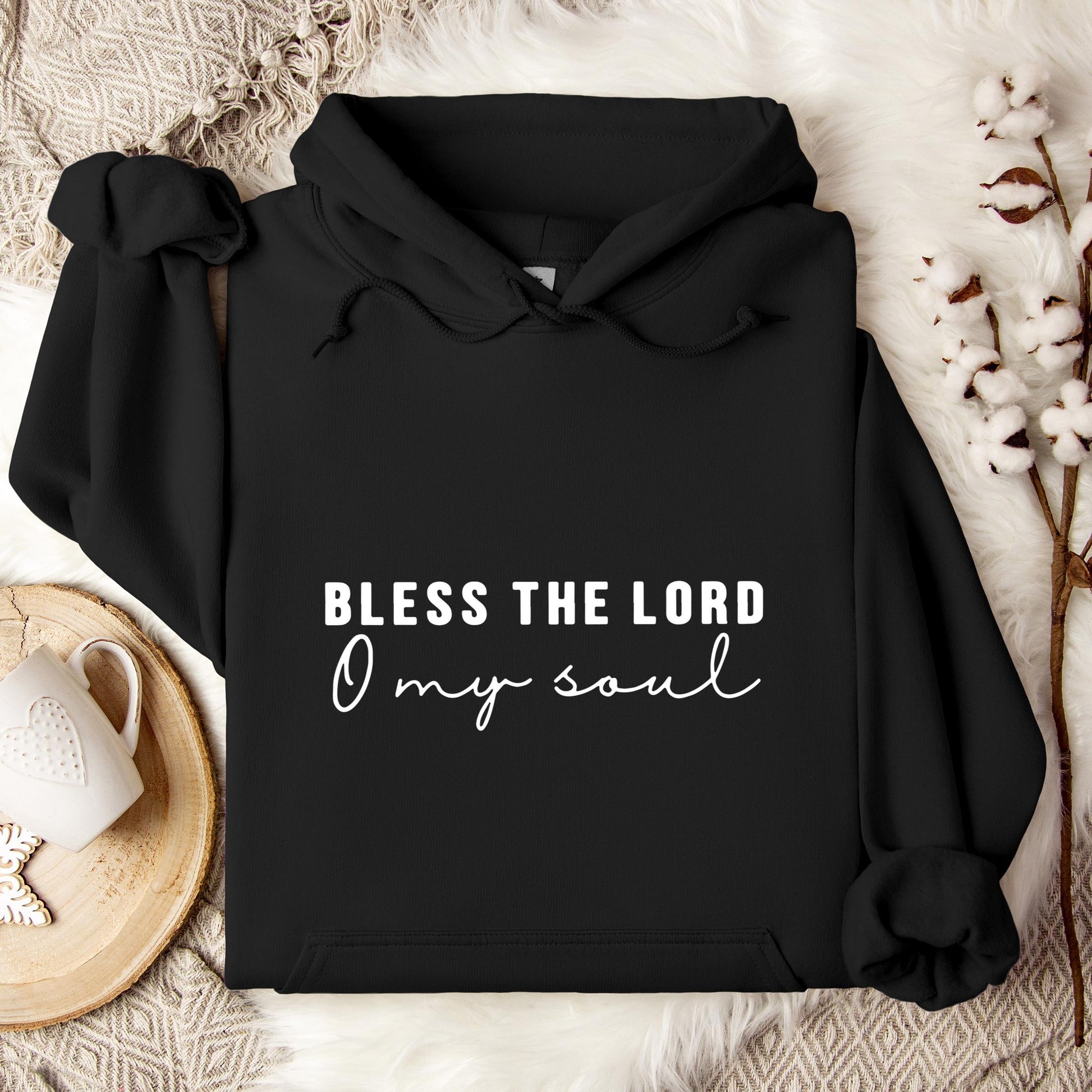 Bless The Lord O My Soul Hoodie