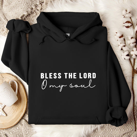 Bless The Lord O My Soul Hoodie