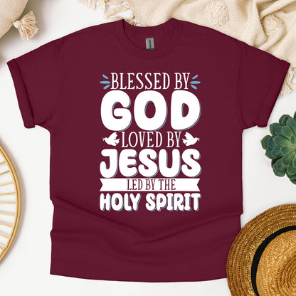 Blessed By God Loved By Jesus Led By The Holy Spirit 01