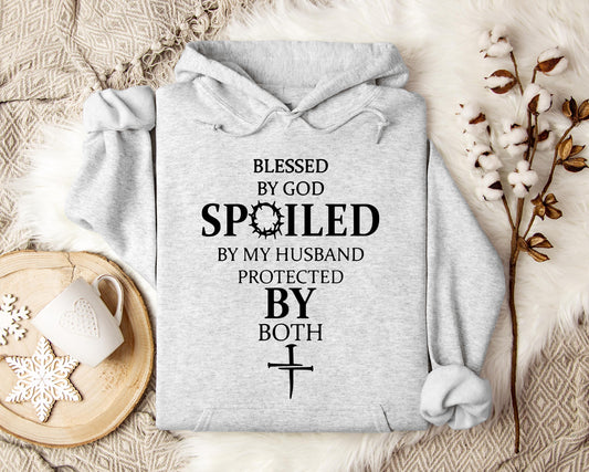 Blessed By God Spoiled By My Husband Protected By Both 01 Hoodie