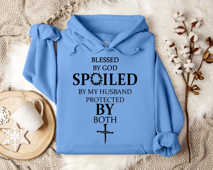 Blessed By God Spoiled By My Husband Protected By Both 01 Hoodie