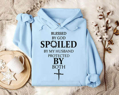 Blessed By God Spoiled By My Husband Protected By Both 01 Hoodie