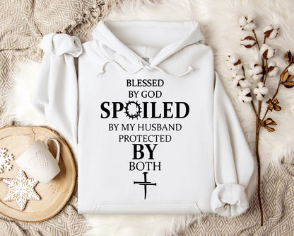 Blessed By God Spoiled By My Husband Protected By Both 01 Hoodie