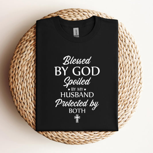 Blessed By God Spoiled By My Husband Protected By Both 01