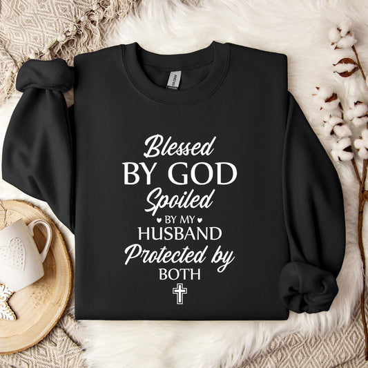 Blessed By God Spoiled By My Husband Protected By Both 02 Sweatshirt