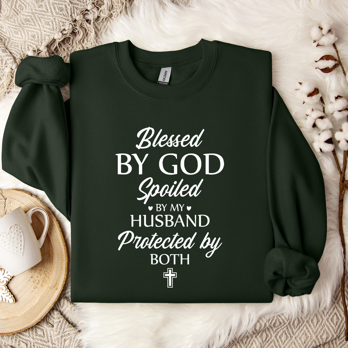Blessed By God Spoiled By My Husband Protected By Both 02 Sweatshirt