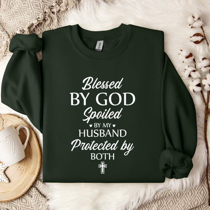 Blessed By God Spoiled By My Husband Protected By Both 02 Sweatshirt