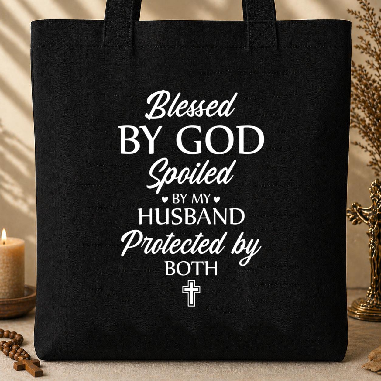 Blessed By God Spoiled By My Husband Protected By Both 02 Tote Bag