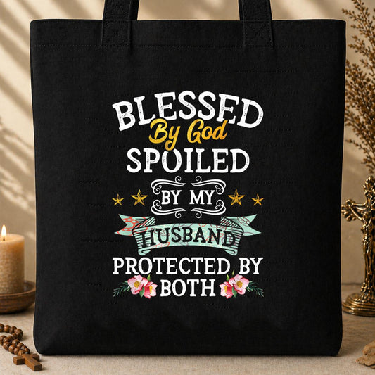 Blessed By God Spoiled By My Husband Protected By Both 03 Tote Bag
