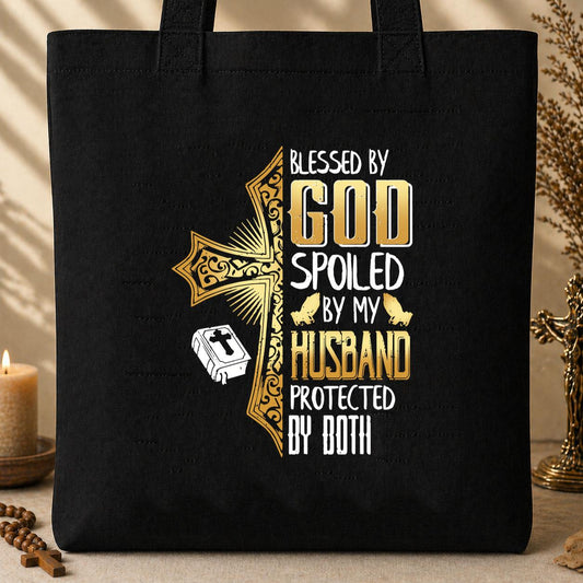 Blessed By God Spoiled By My Husband Protected By Both 05 Tote Bag