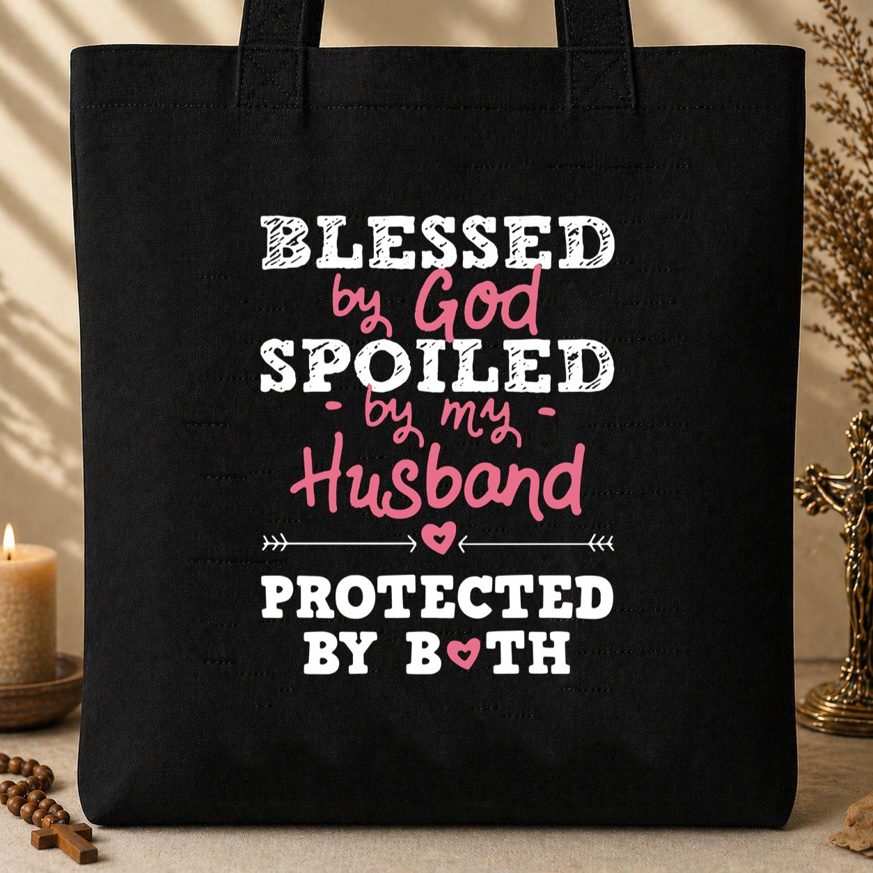 Blessed By God Spoiled By My Husband Protected By Both 06 Tote Bag