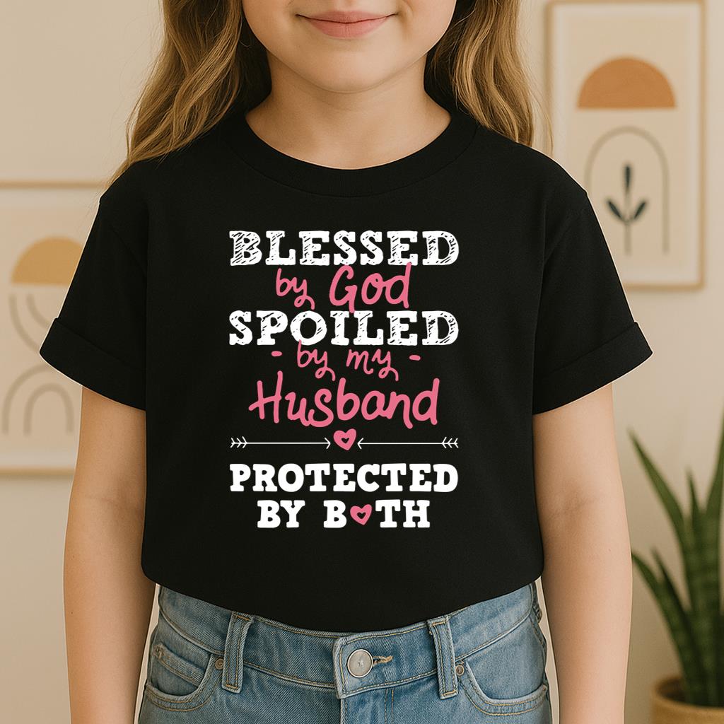 Blessed By God Spoiled By My Husband Protected By Both 06