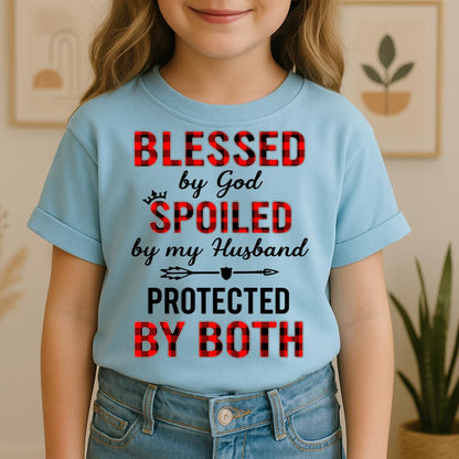 Blessed By God Spoiled By My Husband Protected By Both 07