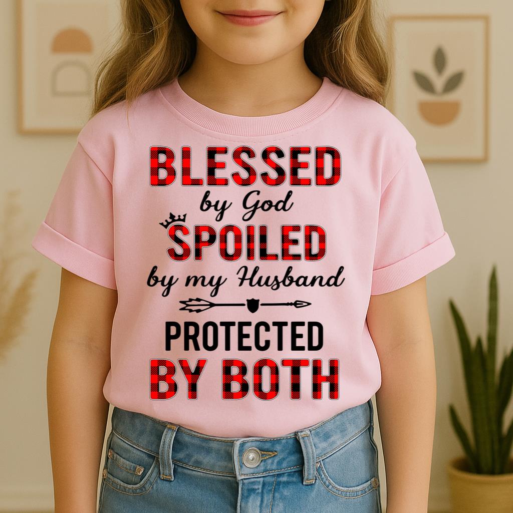 Blessed By God Spoiled By My Husband Protected By Both 07