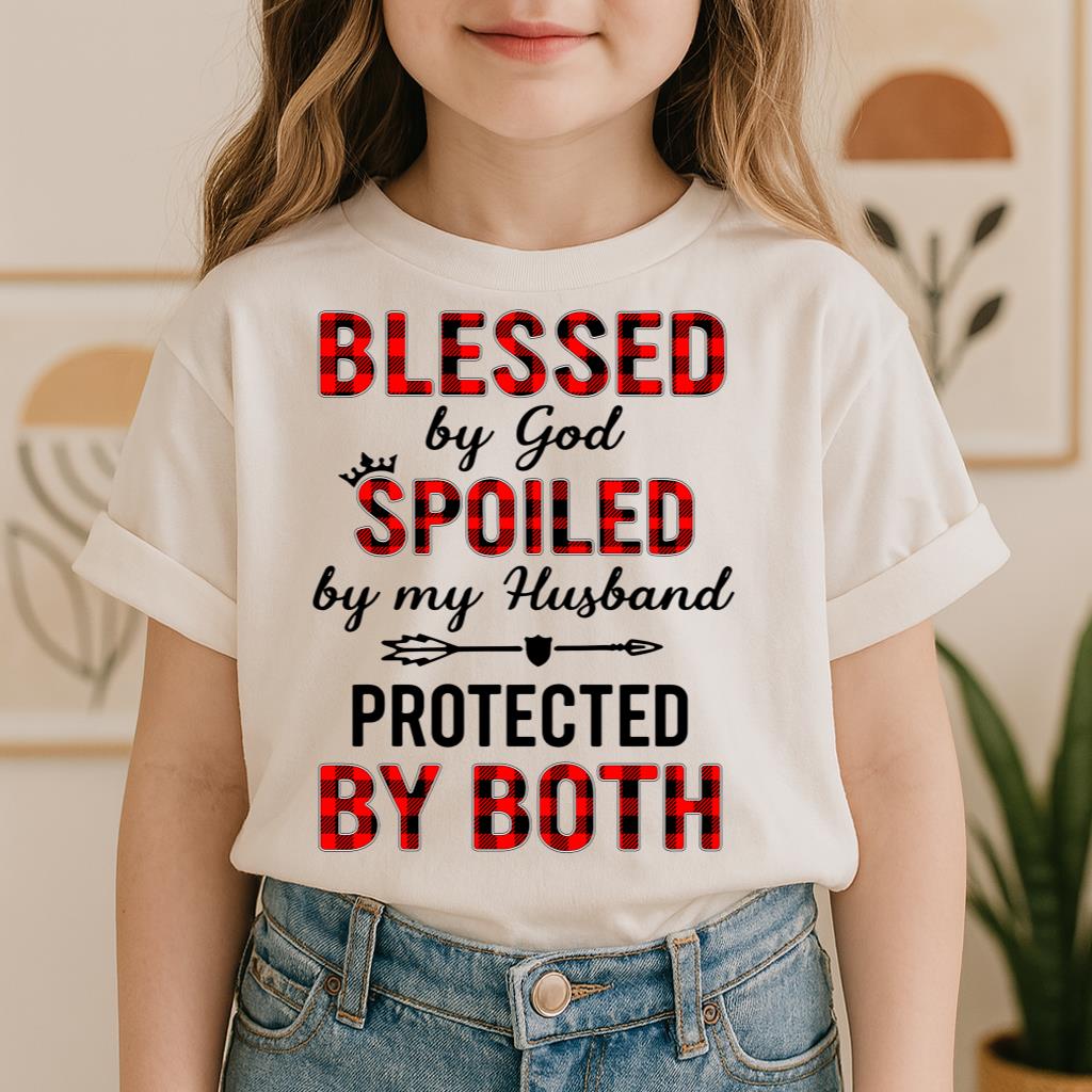 Blessed By God Spoiled By My Husband Protected By Both 07