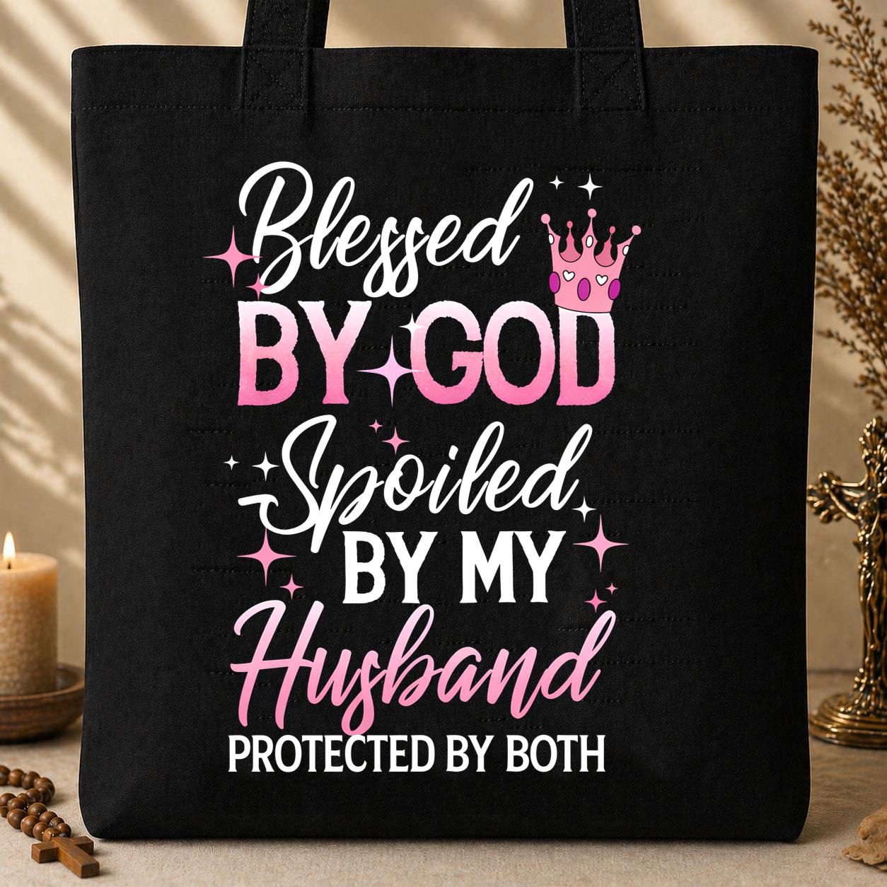 Blessed By God Spoiled By My Husband Protected By Both 08