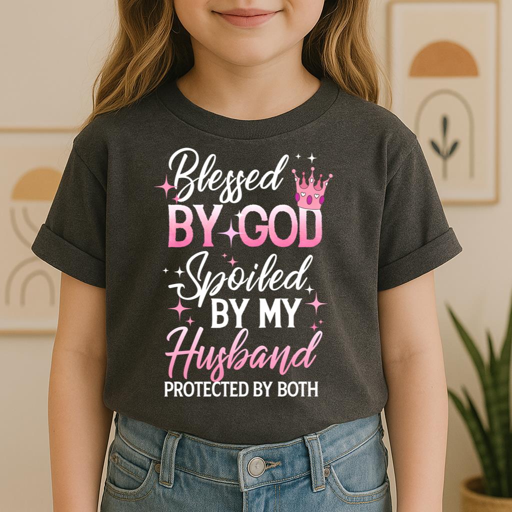Blessed By God Spoiled By My Husband Protected By Both 08